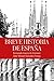 Breve historia de España (Libros Singulares (LS)) (Spanish Edition)