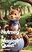 "Nutmeg's Magical Quest"