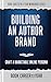 Building An Author Brand by Nick Thacker