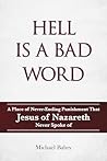 Hell Is a Bad Wor...