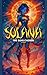 Solana : The Suns Chosen
