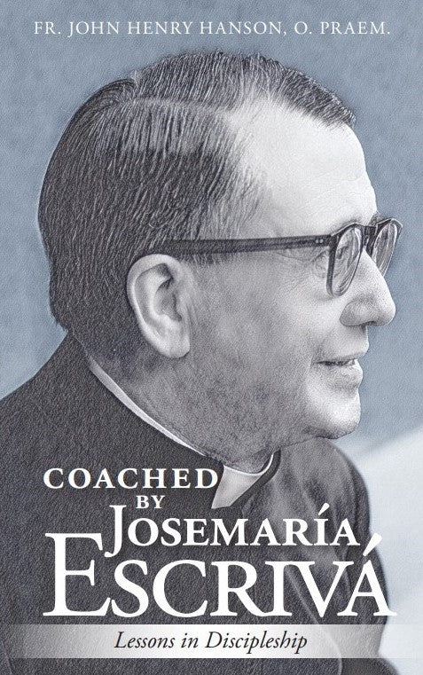 Coached by Josemaría Escrivá (Kindle Edition)