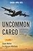 Uncommon Cargo: Sacrifice. ...