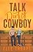 Talk Dirty, Cowboy (Dirty Cowboy, #1)