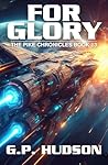 For Glory: An Epic Space Opera Adventure (The Pike Chronicles Book 13)