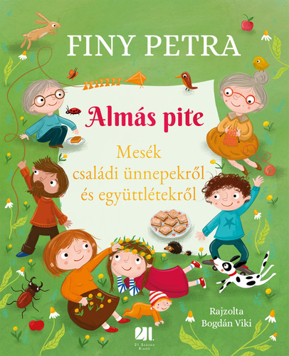 Almás ​pite: Mesék családi ünnepekről és együttlétekről (Hardcover)