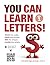 You Can Learn Letters! Book...
