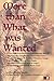 More than What was Wanted: ...