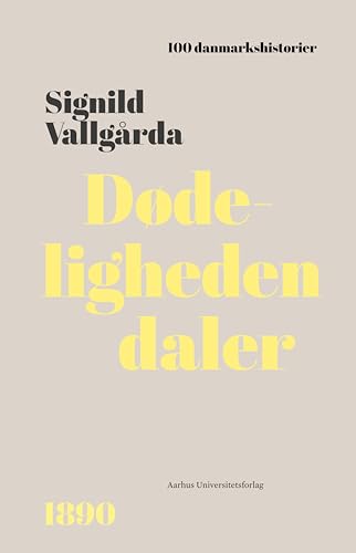 Dødeligheden daler: 1890 (100 danmarkshistorier Book 72) (Danish Edition)