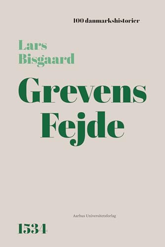 Grevens Fejde: 1534 (100 danmarkshistorier Book 73) (Danish Edition)
