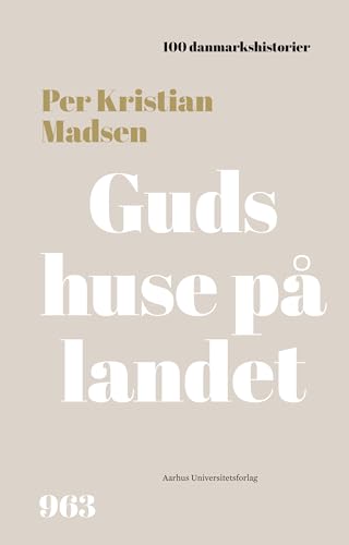 Guds huse på landet: 963 (100 danmarkshistorier Book 71) (Danish Edition)