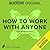 How to Work with Anyone by Raluca Graebner