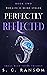 Perfectly Reflected: Her Li...