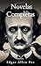 Edgar Allan Poe: Novelas Completas (Spanish Edition)