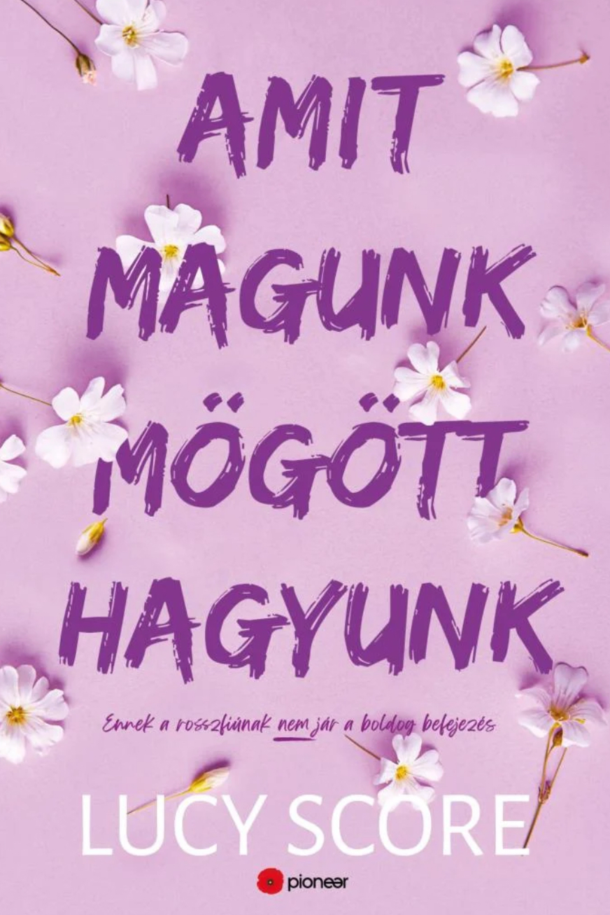 Amit magunk mögött hagyunk (Knockemout, #3)