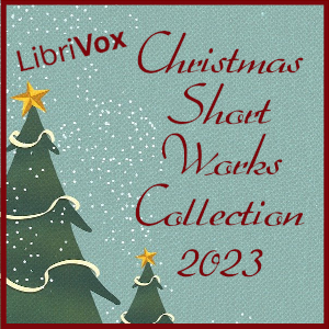 LibriVox Christmas Short Works Collection 2023
