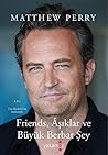 Friends, Âşıklar ...