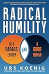 Book cover for Radical Humility: Be a Badass Leader and a Good Human