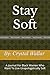 Stay Soft: A Journal For Bl...