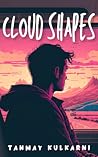 Cloud Shapes: A Novella