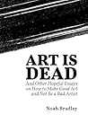 Art is Dead: And ...