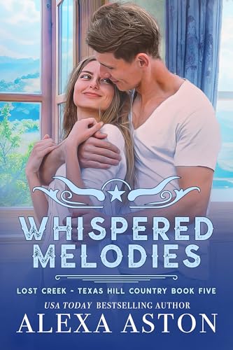 Whispered Melodies (Lost Creek, Texas Hill Country, #5)