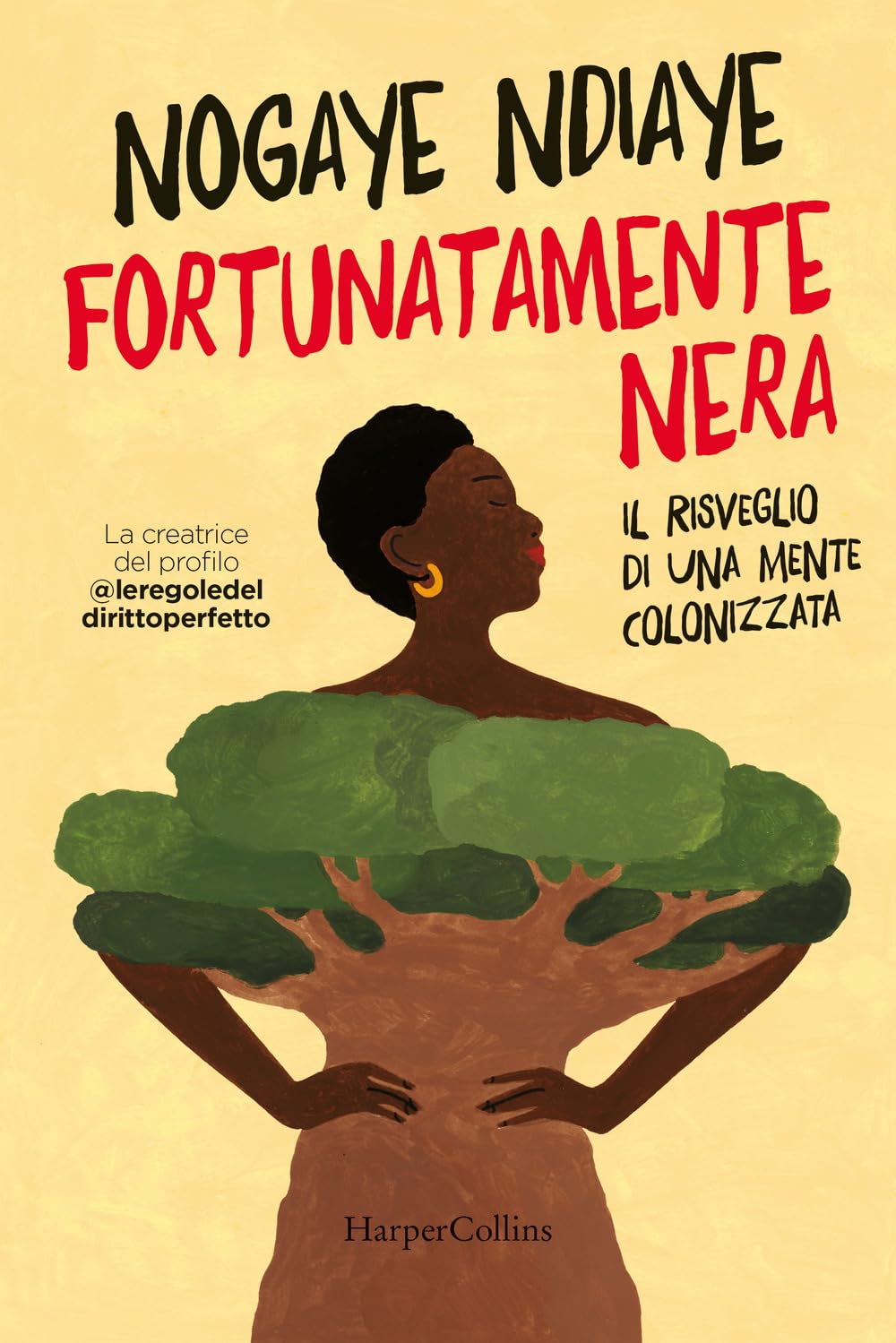 Fortunatamente nera: Il risveglio di una mente colonizzata (Kindle Edition)