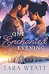 One Enchanted Evening by Tara Wyatt