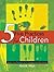 Five Practices for Children