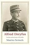 Alfred Dreyfus: The Man at the Center of the Affair (Jewish Lives)