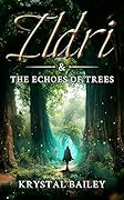 Ildri & The Echoes of Trees