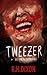Tweezer & Other Stories by R. H. Dixon