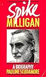 Spike Milligan: A biography Spike Milligan: A biography