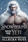 Snowbound with the Yeti (Instalove Ice Monsters, #3)
