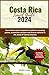 Costa rica Travel guide 202...