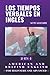 Los tiempos verbales en inglés by Learn English Easy