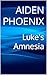 Luke's Amnesia