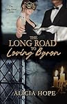 The Long Road to Loving Byron (The LONG ROAD series) The Long Road to Loving Byron (The LONG ROAD series)