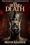 The House of Death: Book 2 of The Harem Conspiracy, A Novel of Ancient Egypt