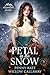 A Petal in the Snow by Penny Kate