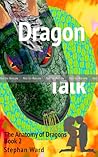 Dragon Talk: Anatomy of Dragons Book 2