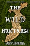 The Wild Huntress by Emily Lloyd-Jones