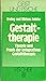 Gestalt-Therapie Theorie und Praxis der integrativen Gestalttherapie