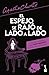 El espejo se rajó de lado a lado