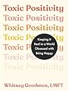 Toxic Positivity:...