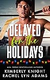 Delayed for the Holidays