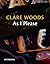 Clare Woods: As I Please