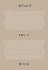 The Library: An Open Book The Library: An Open Book