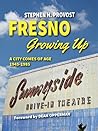 Fresno Growing Up: A City Comes of Age, 1945-1985