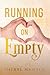 Running on Empty